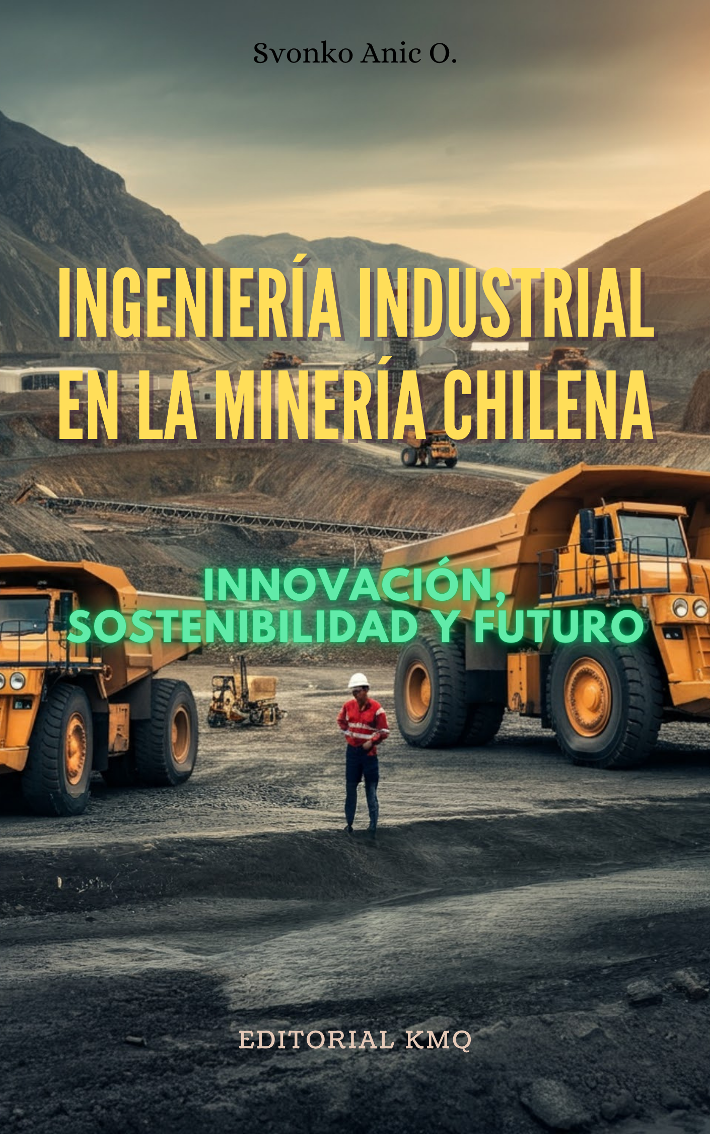 Ingeniería Industrial en la Minería Chilena