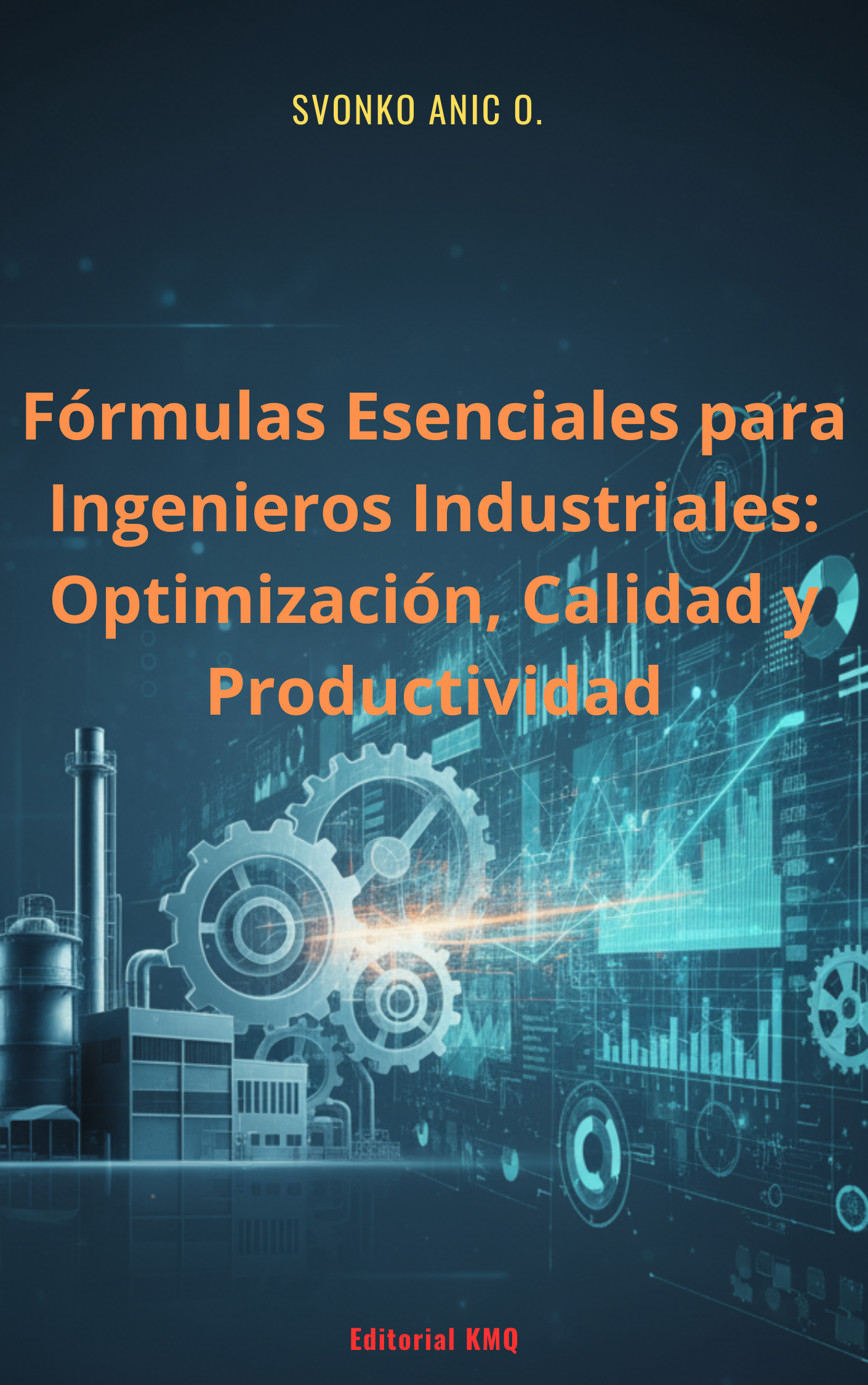 Fórmulas Esenciales para Ingenieros Industriales