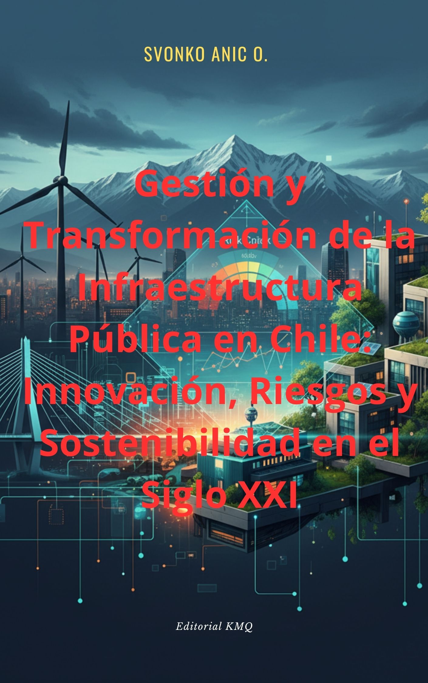 Gestión y Transformación de la Infraestructura Pública en Chile